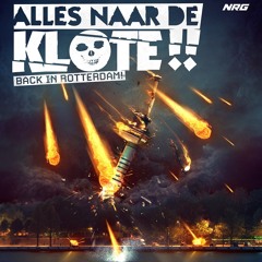 Alles Naar De Klote!! - "Back In Rotterdam!" (Promo Mix)