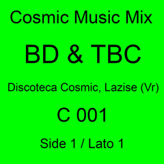 BD & TBC - C 001 Side 1 (Discoteca Cosmic, Lazise (Vr)(Tape Recording)1980