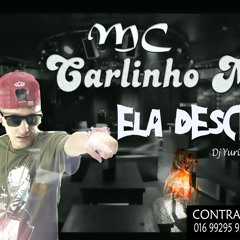 MC Carlinho M - ELA DESCE - Lançamento 2015 (DJYuriHP)