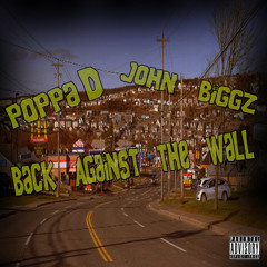 Back Against The Wall Feat. Poppa D (Prod. By ValentineBeatz)