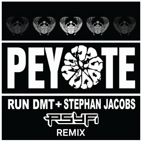 Stephan Jacobs and RUN DMT - Peyote (Psy Fi Remix)