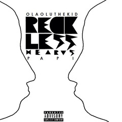 Reckless Hearts (Ft. Papi)