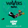 Major Lazer X DJ Snake Feat. MØ - Lean On (Wavers Remix) mp3