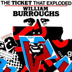 'Do You Love Me' From 'The Ticket That Exploded' By William Burroughs read by Stuart Calton.