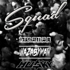 HU$KY X Stefman X Wazabyman - SQUAD
