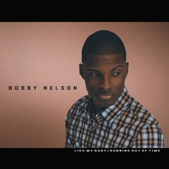 Bobby Nelson - Running Out Of Time (Prod. by Keith Science)