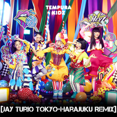 Tempura Kidz - Lollipop (Jay Turio Tokyo - Harajuku Remix)