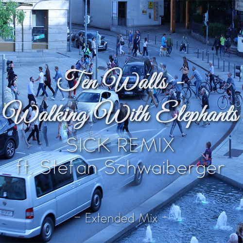 Ten Walls - Ten Walls - Walking With Elephants (SICK Remix ft. Stefan  Schwaiberger) (Extended Mix) | Spinnin' Records