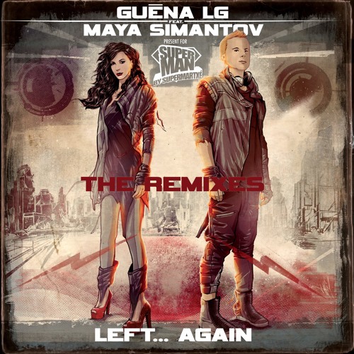Guena LG Feat. Maya Simantov - Left... Again (GSP Remix)