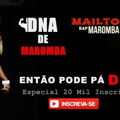Mailton - Então Pode PÁ DNA (DNA DE MAROMBA)
