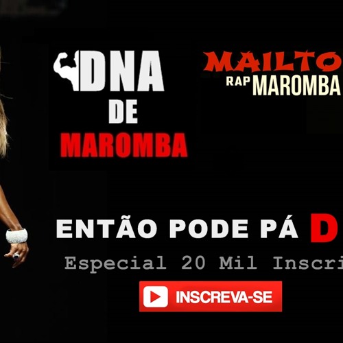 Mailton - Então Pode PÁ DNA (DNA DE MAROMBA)