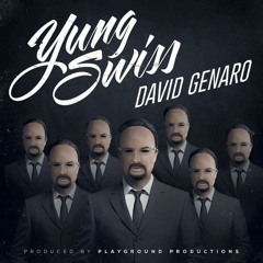 Yung Swiss - David Genaro