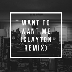 Want You to Want Me (Travis Atreo Cover)(Clayton Remix)