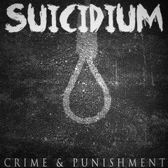 Suicidium - Crime & Punishment
