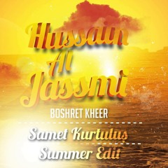 HUSSAIN AL JASSMI - Boshret Kheir (DJ Light Vs. Samet Kurtulus Summer Remix)2K15