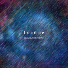 Zedd- Beautiful Now (Brettilette Remix)