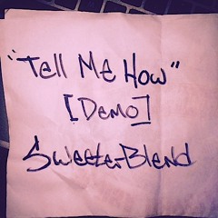 Tell Me How [Live Demo]