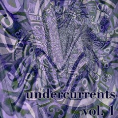 Undercurrents Vol. 1
