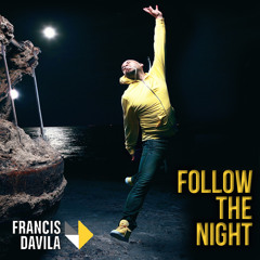 Francis Davila Feat. Santos & Estefani Brolo - Follow The Night