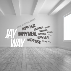 Jay-Way - Happy Meal (Prod. By Moksie Meppie)