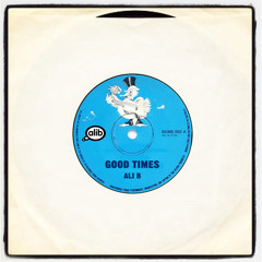 Good Times - Ali B