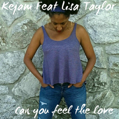 Kejam Feat Lisa Taylor Can You Feel The Love