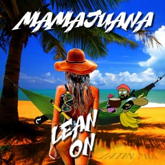 Lean on (Merengue Remix)- Major Lazer, Dj Snake ft. Mamajuana