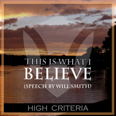 This Is What I Believe (Speech by Will Smith)