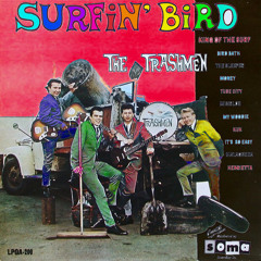 The Trashmen - Surfin' Bird (Wub Machine Remix)