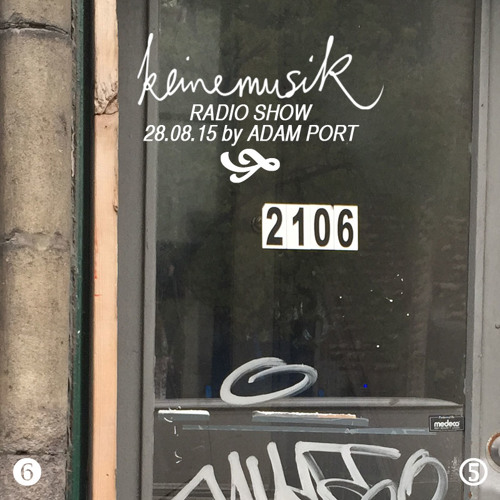 Keinemusik Radio Show By Adam Port 28.08.2015