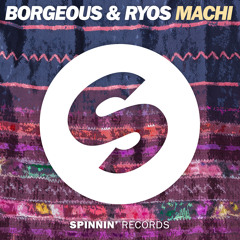 Borgeous & Ryos - Machi (Preview) [OUT NOW]