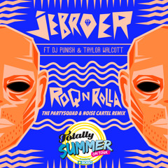 Jebroer & DJ Punish - Roq N Rolla Ft. Taylor Walcott (the Partysquad & Noise Cartel REMIX)