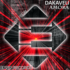 Dakaveli - Amora (Original Mix)[Free Download] #GAF Ensis Records