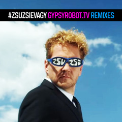 Lakatos Márk x Bangó Margit - #ZsuzsiEVagy (Gypsyrobot Original)