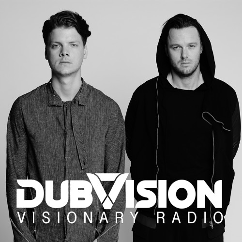 DubVision presents Visionary Radio #022