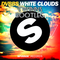 DVBBS- White Clouds(TWINNS BOOTLEG)SUPPORTED BY : OLLY JAMES, BOBBY PUMA, TOM FERRO & SAM FELDT