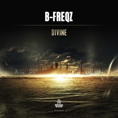 B-Freqz - Divine [OUT NOW]