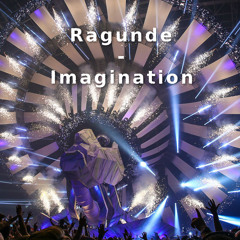 Ragunde - Imagination [Original Mix]