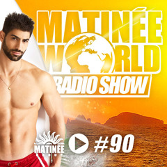 Matinée Radio Show #90