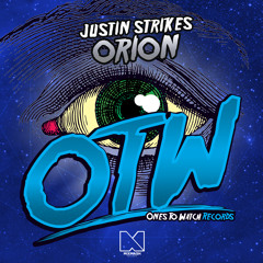 Justin Strikes - Orion (out on OTW - Mixmash)