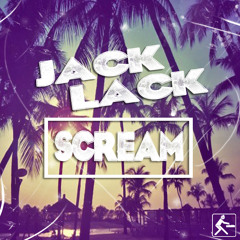 Jack Lack - Scream (Radio Mix)