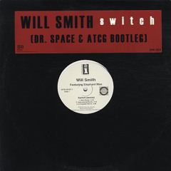 Will Smith - Switch (Dr. Space & AtcG Bootleg) [FREE DOWNLOAD]