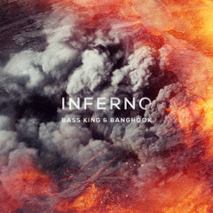 [FREE DOWNLOAD] Bass King & Banghook - Inferno (Original Mix)*Click BUY for FREE DOWNLOAD*