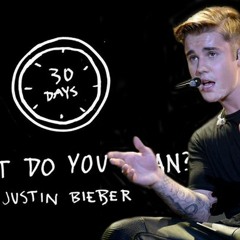What Do You Mean? Justin Bieber