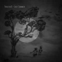 Lost Summer - TrucitatE