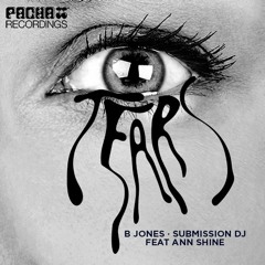 Tears - B Jones, Submission Dj Feat Ann Shine - TomCole (Remix)
