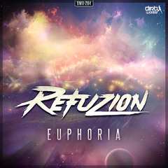 Refuzion - Euphoria (Official HQ Preview)