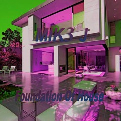 MIK3 J - Foundations of House (Original Mix)