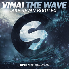 VINAI - The Wave (JAKE REVAN Bootleg) [FREE DOWNLOAD]