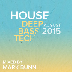 House Mix (Deep, Bass, Tech) - August 2015